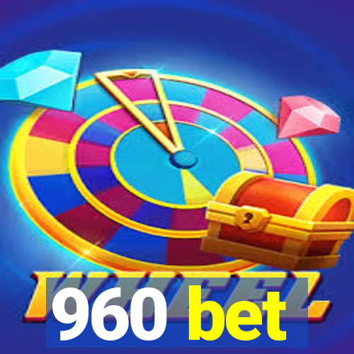 960 bet